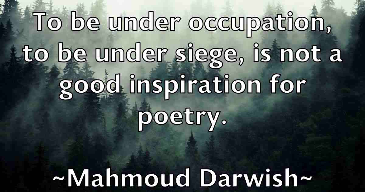 /images/quoteimage/mahmoud-darwish-fb-528518.jpg