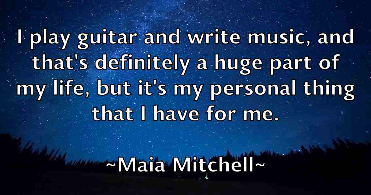/images/quoteimage/maia-mitchell-fb-528539.jpg