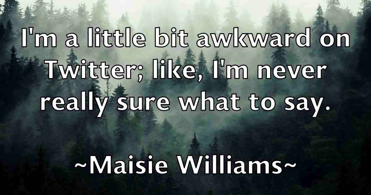 /images/quoteimage/maisie-williams-fb-528761.jpg