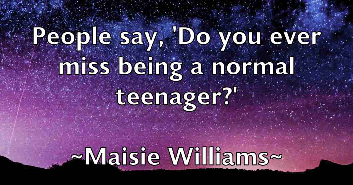 /images/quoteimage/maisie-williams-fb-528782.jpg