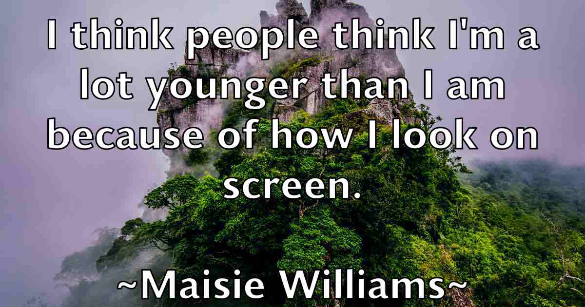/images/quoteimage/maisie-williams-fb-528785.jpg