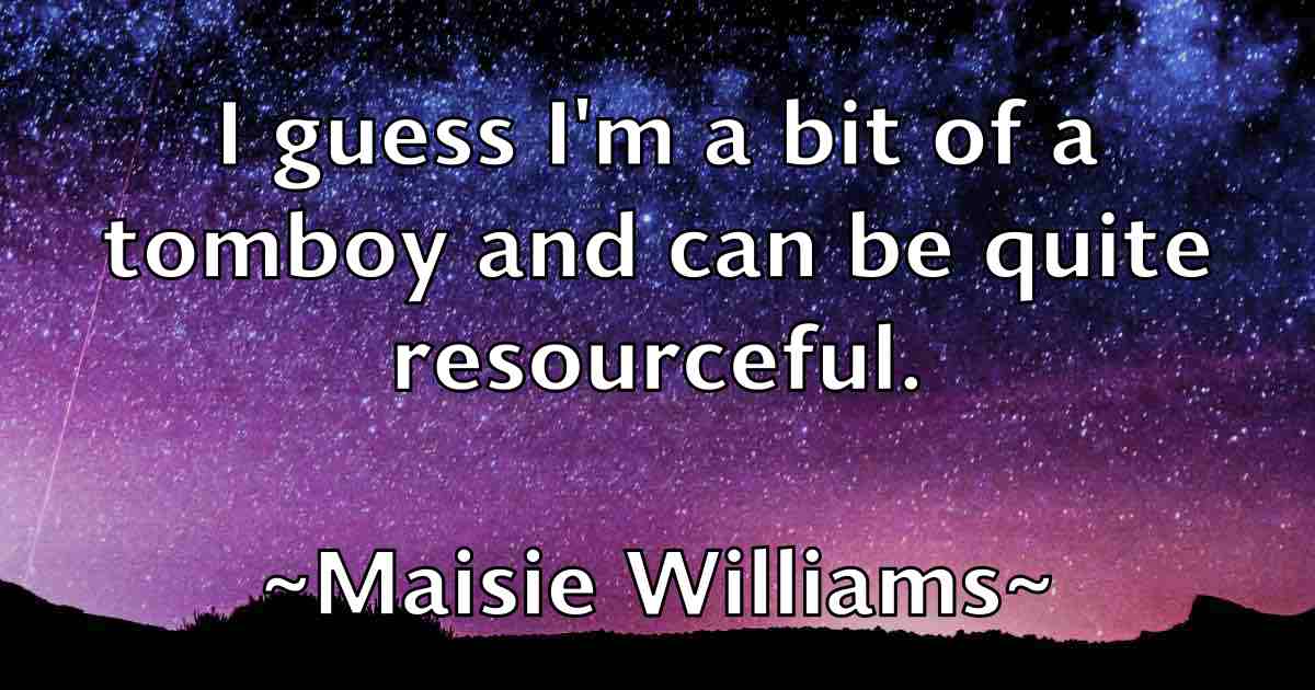 /images/quoteimage/maisie-williams-fb-528803.jpg