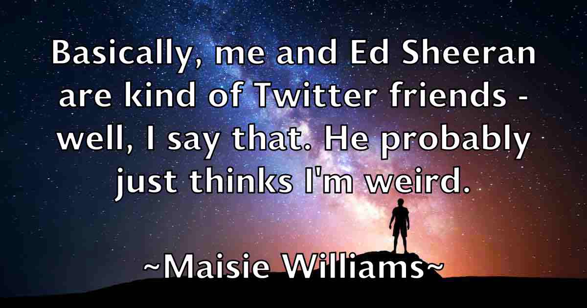 /images/quoteimage/maisie-williams-fb-528806.jpg