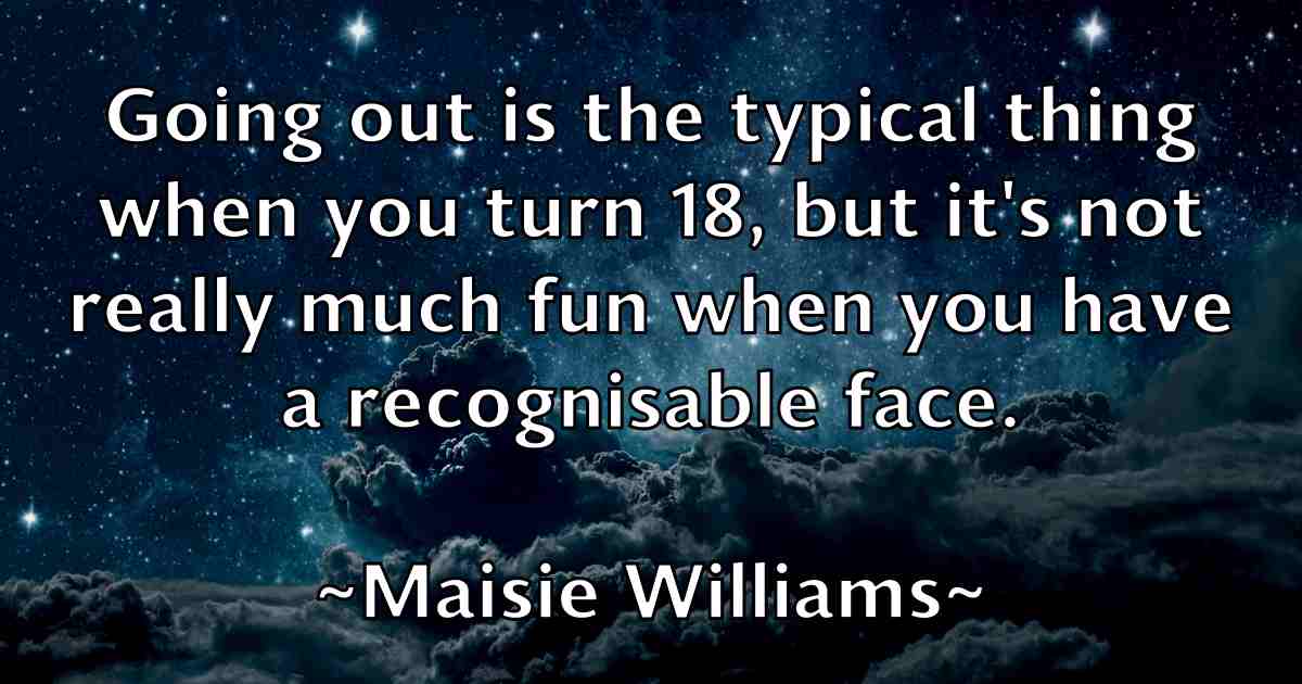 /images/quoteimage/maisie-williams-fb-528831.jpg