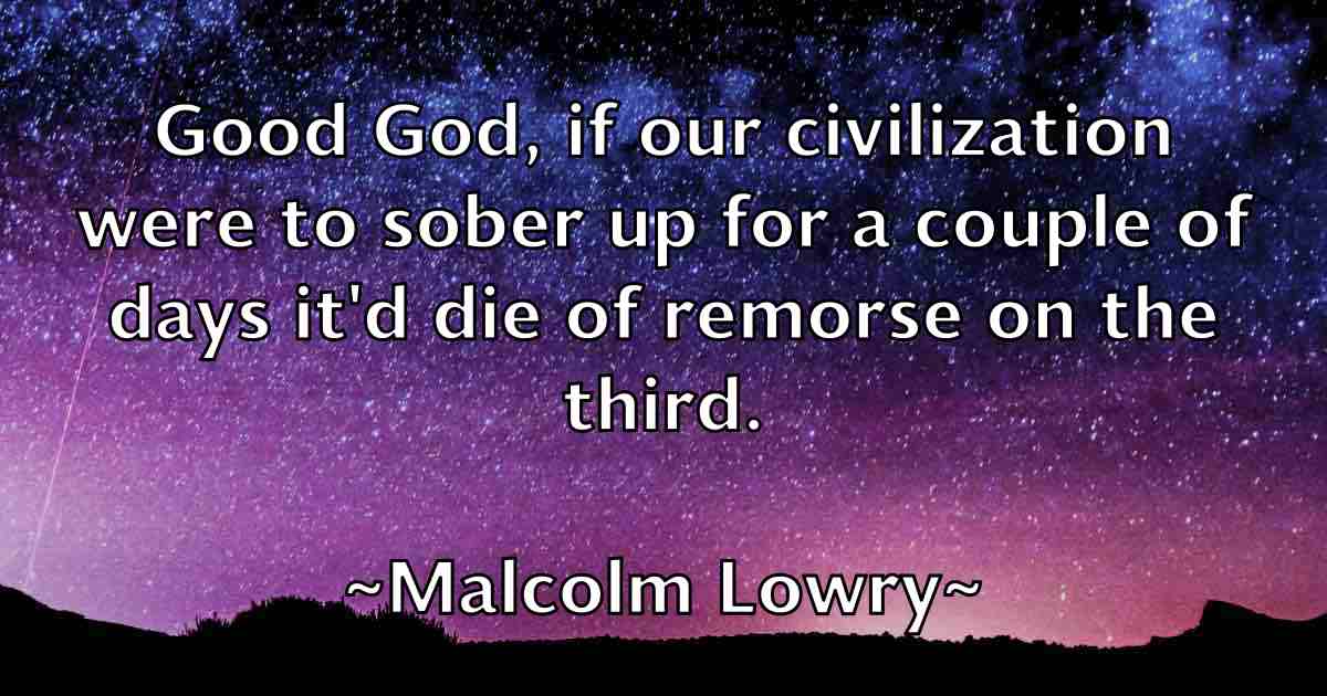 /images/quoteimage/malcolm-lowry-fb-529687.jpg