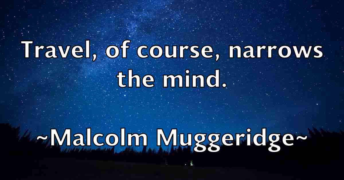 /images/quoteimage/malcolm-muggeridge-fb-529747.jpg