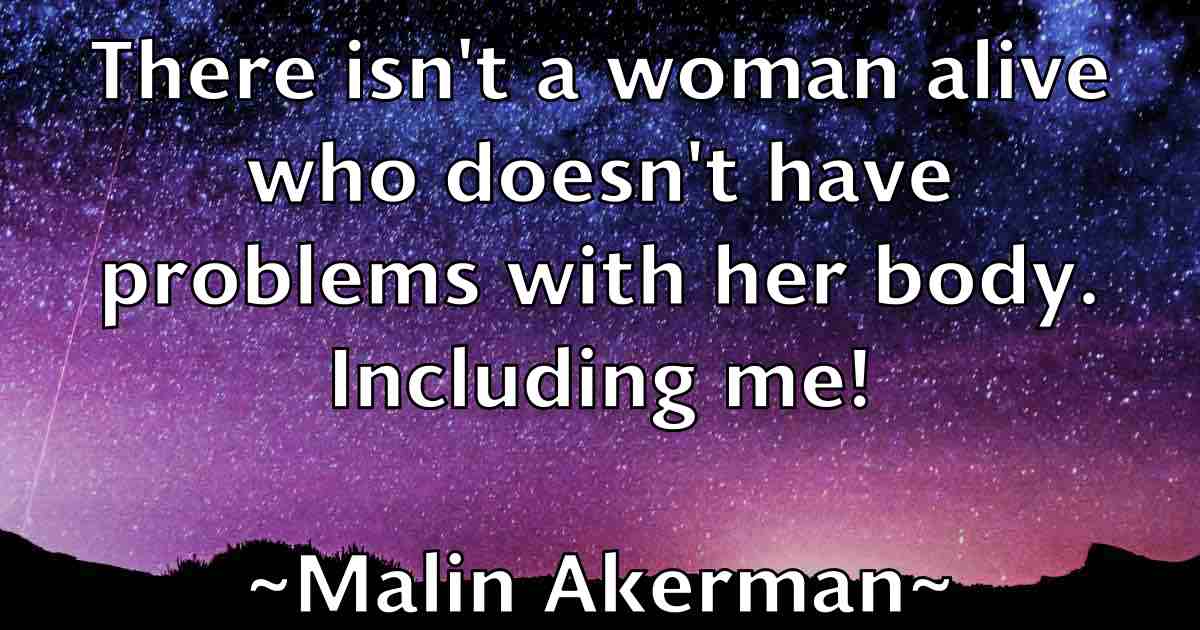 /images/quoteimage/malin-akerman-fb-530109.jpg