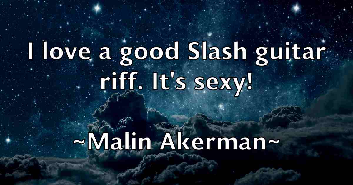 /images/quoteimage/malin-akerman-fb-530111.jpg