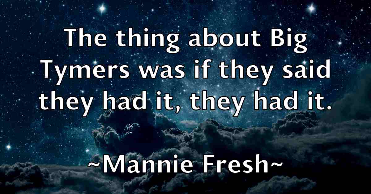 /images/quoteimage/mannie-fresh-fb-531376.jpg