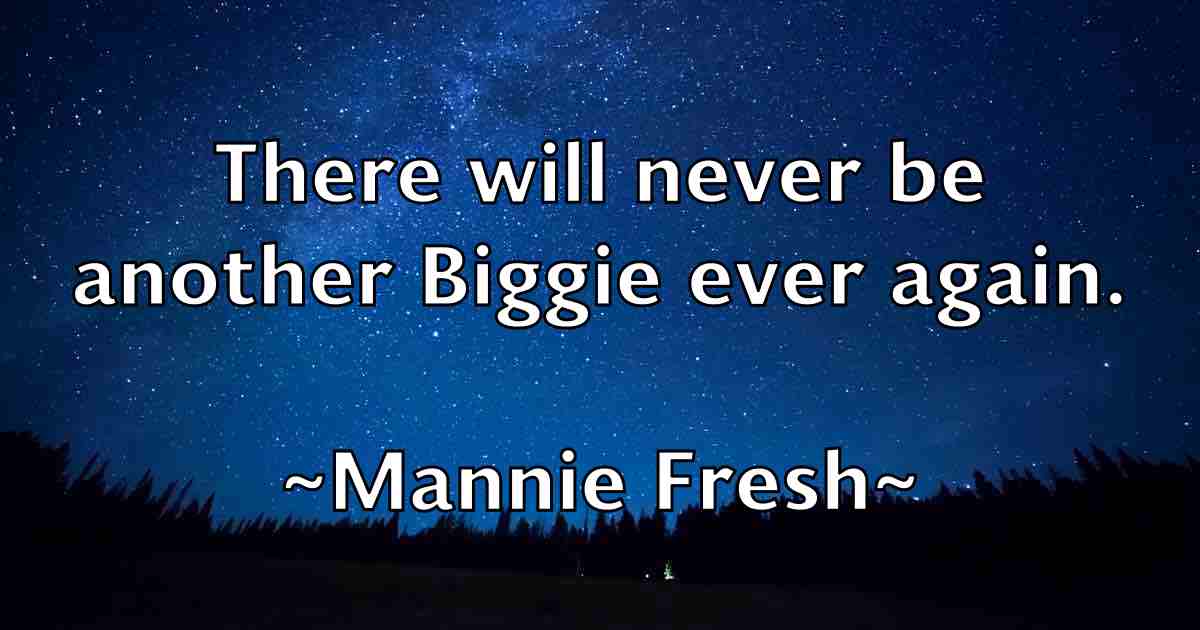 /images/quoteimage/mannie-fresh-fb-531388.jpg