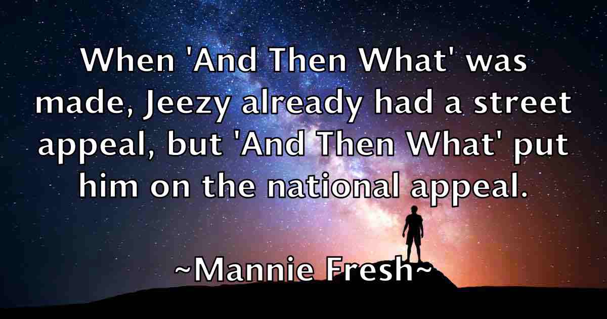 /images/quoteimage/mannie-fresh-fb-531391.jpg