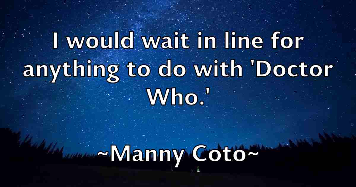 /images/quoteimage/manny-coto-fb-531432.jpg