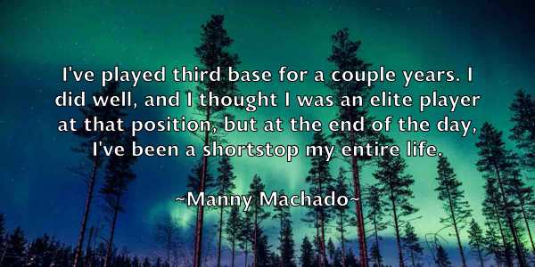 /images/quoteimage/manny-machado-531462.jpg