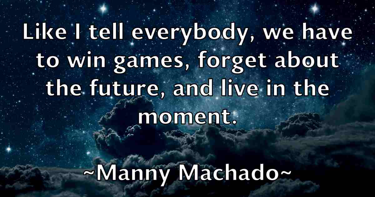 /images/quoteimage/manny-machado-fb-531481.jpg