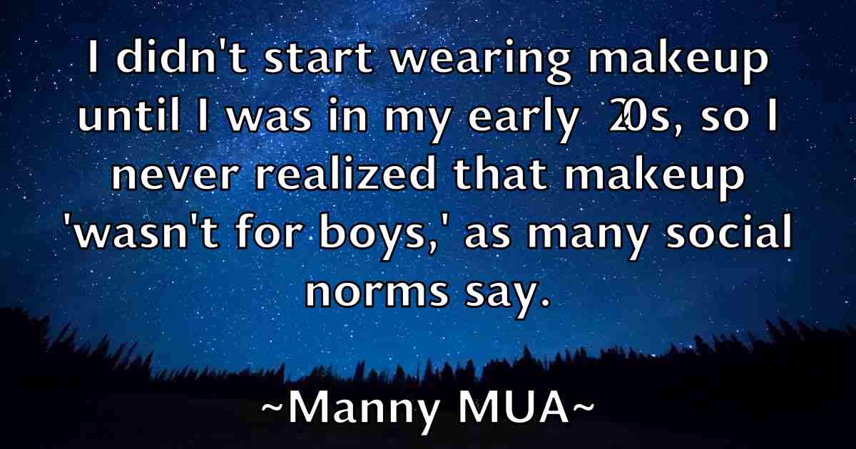 /images/quoteimage/manny-mua-fb-531530.jpg