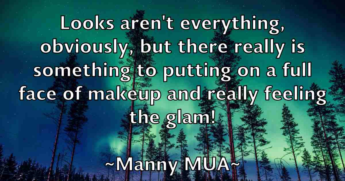 /images/quoteimage/manny-mua-fb-531531.jpg