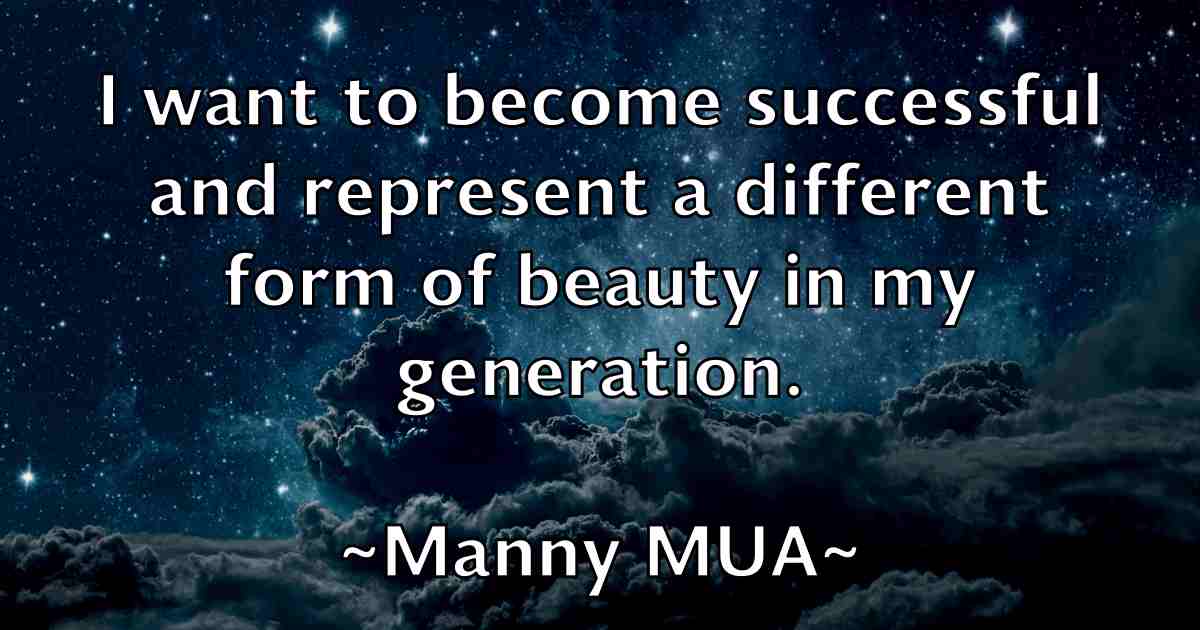 /images/quoteimage/manny-mua-fb-531555.jpg