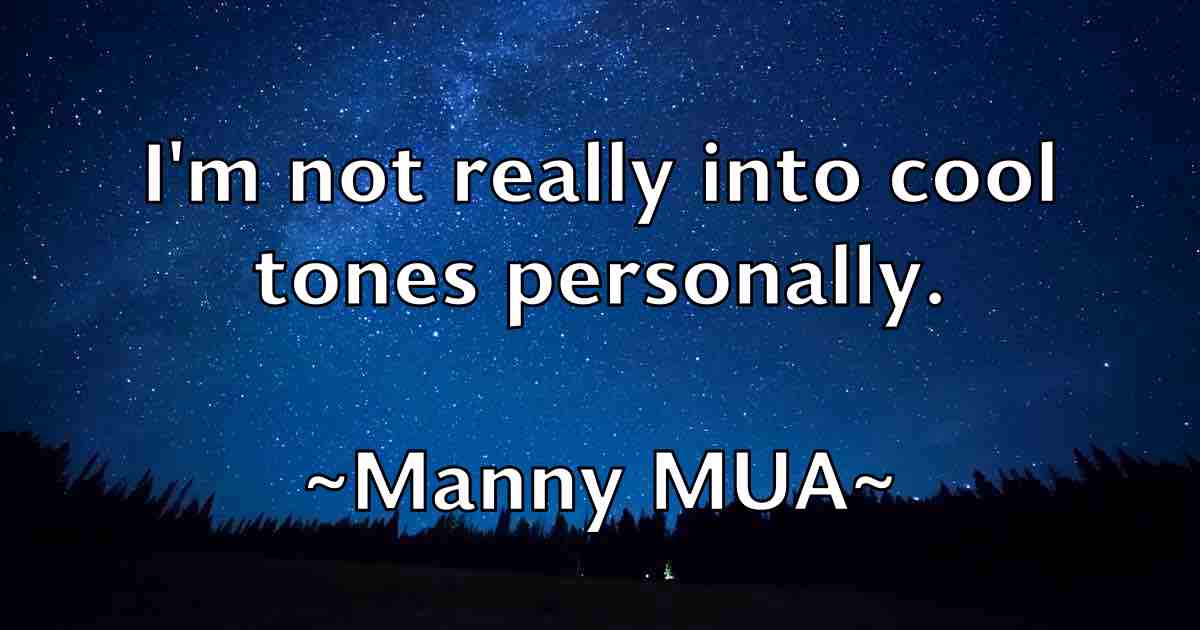 /images/quoteimage/manny-mua-fb-531567.jpg