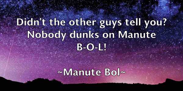 /images/quoteimage/manute-bol-532299.jpg