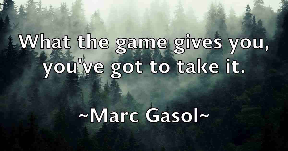 /images/quoteimage/marc-gasol-fb-532853.jpg