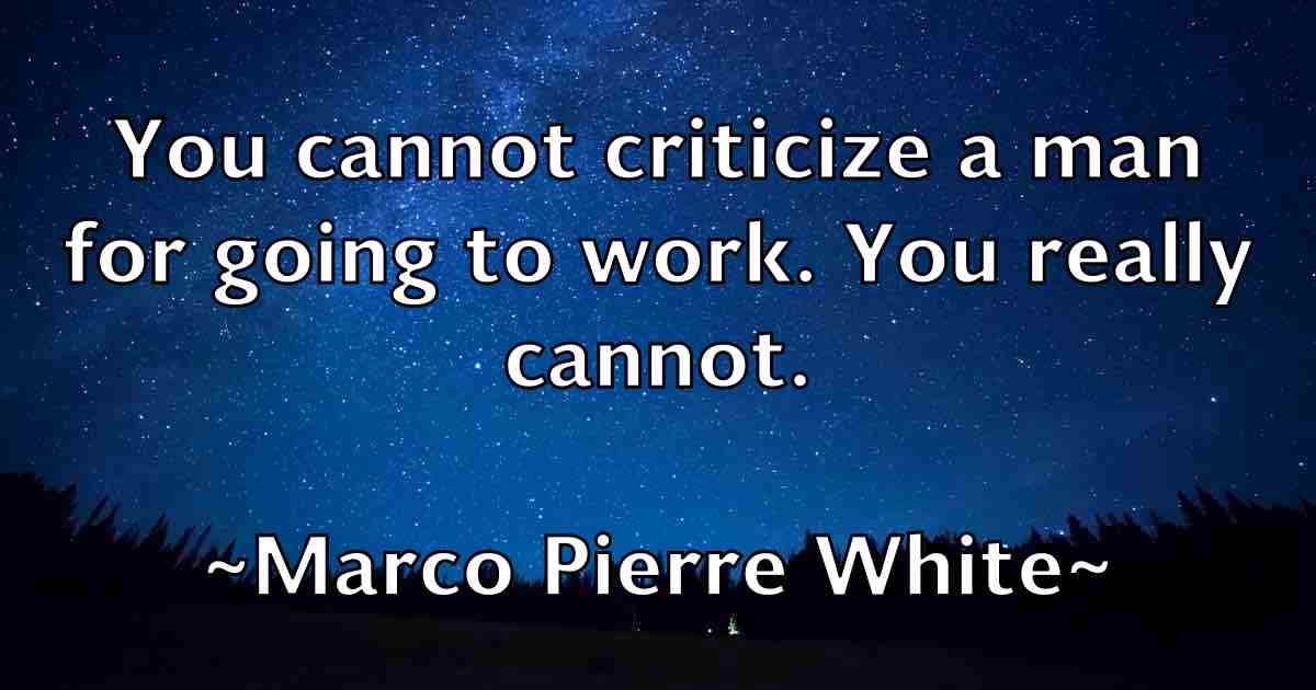 /images/quoteimage/marco-pierre-white-fb-534573.jpg