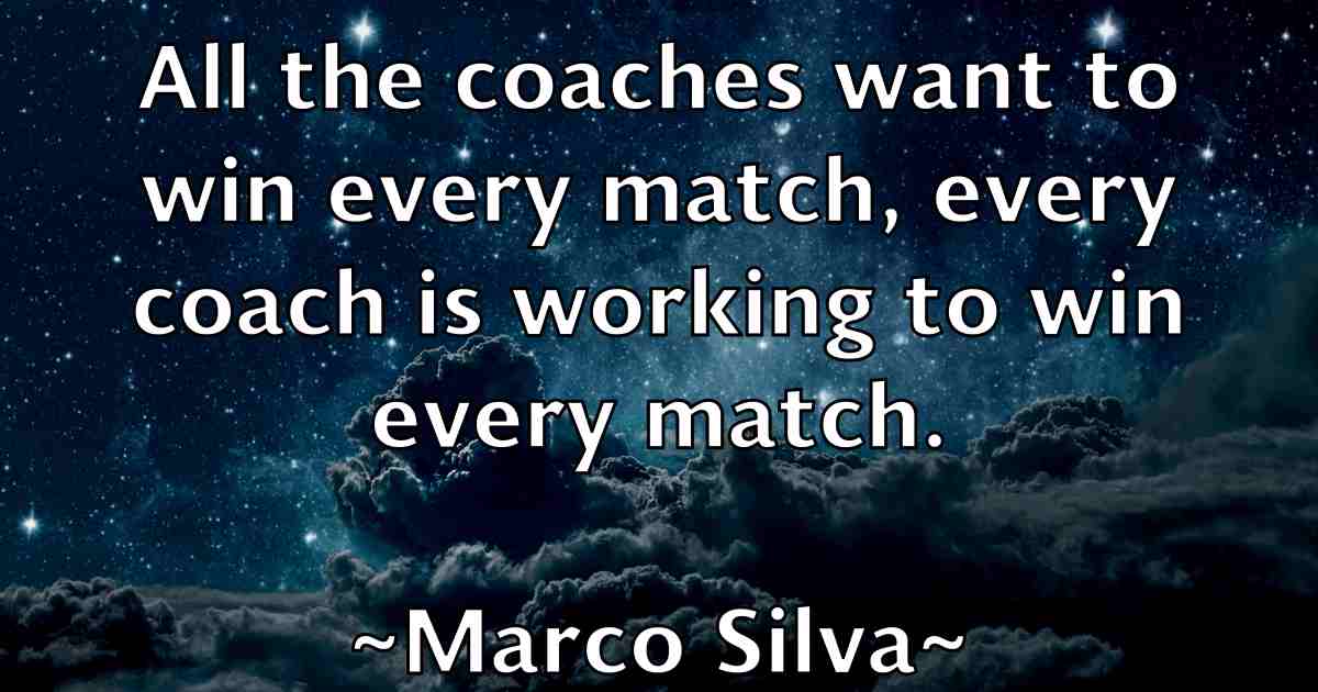 /images/quoteimage/marco-silva-fb-534962.jpg