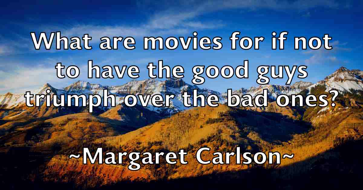/images/quoteimage/margaret-carlson-fb-536287.jpg