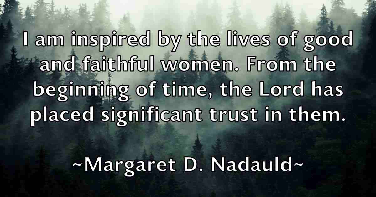 /images/quoteimage/margaret-d-nadauld-fb-536554.jpg