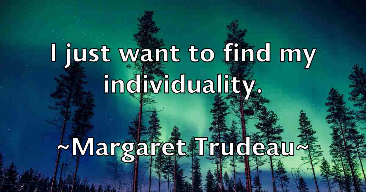 /images/quoteimage/margaret-trudeau-fb-537172.jpg