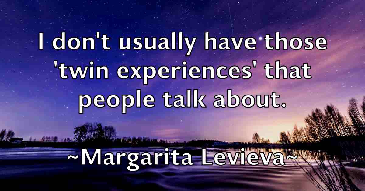 /images/quoteimage/margarita-levieva-fb-537302.jpg
