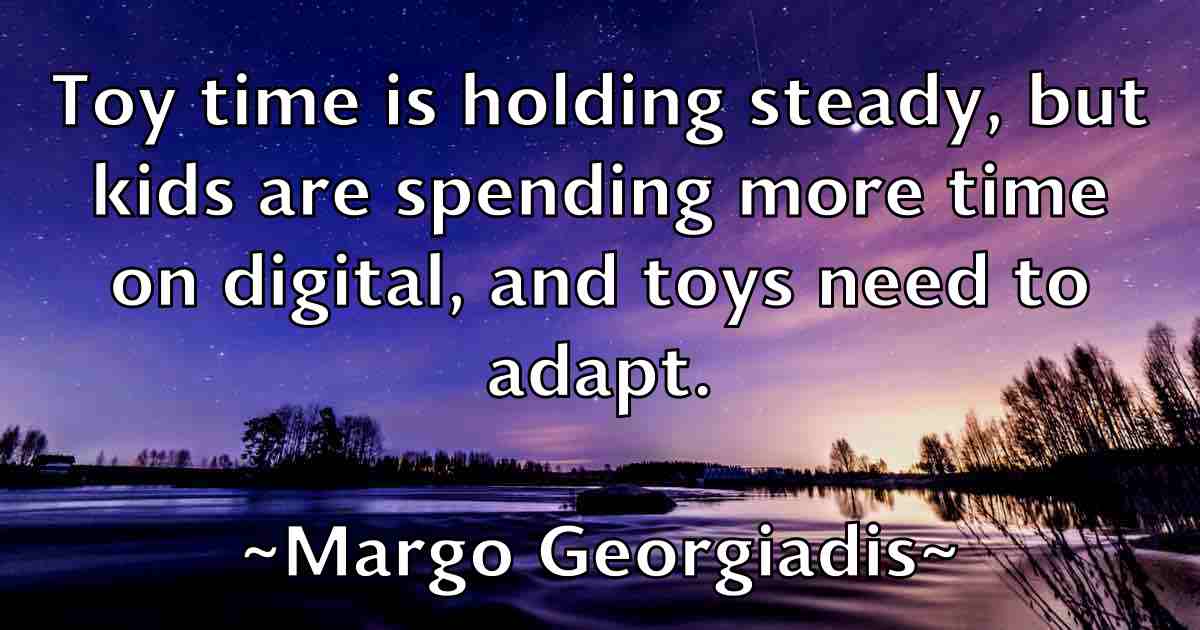 /images/quoteimage/margo-georgiadis-fb-537471.jpg