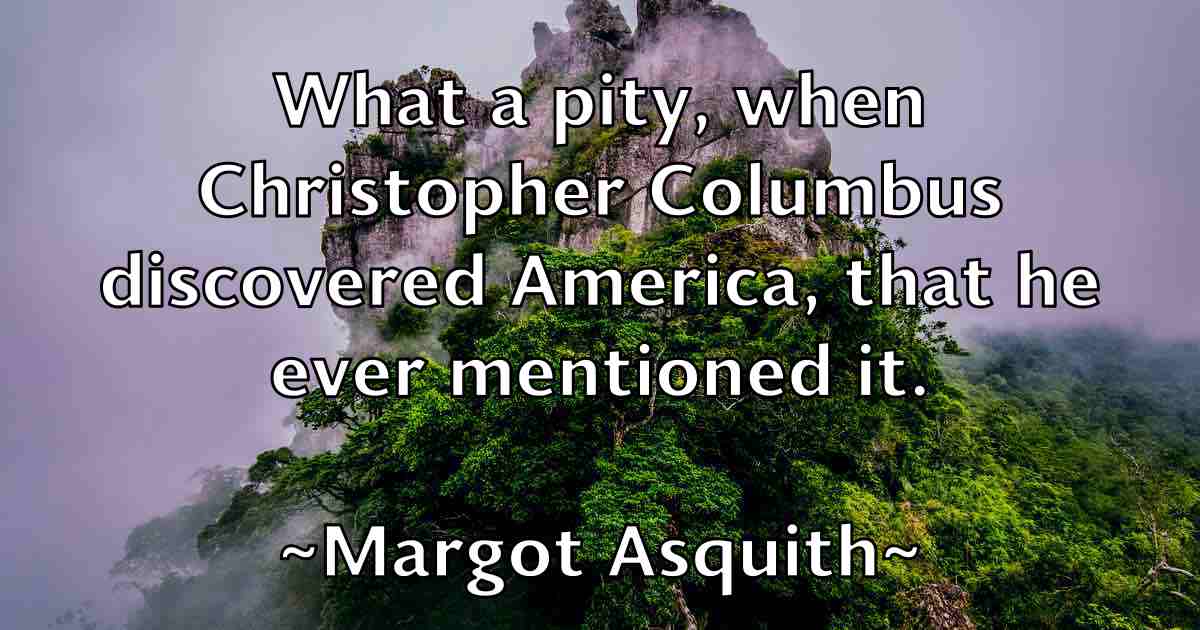 /images/quoteimage/margot-asquith-fb-537636.jpg