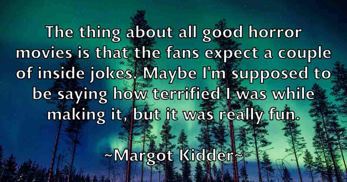 /images/quoteimage/margot-kidder-fb-537664.jpg