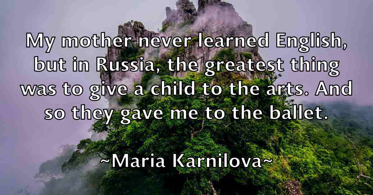 /images/quoteimage/maria-karnilova-fb-538332.jpg