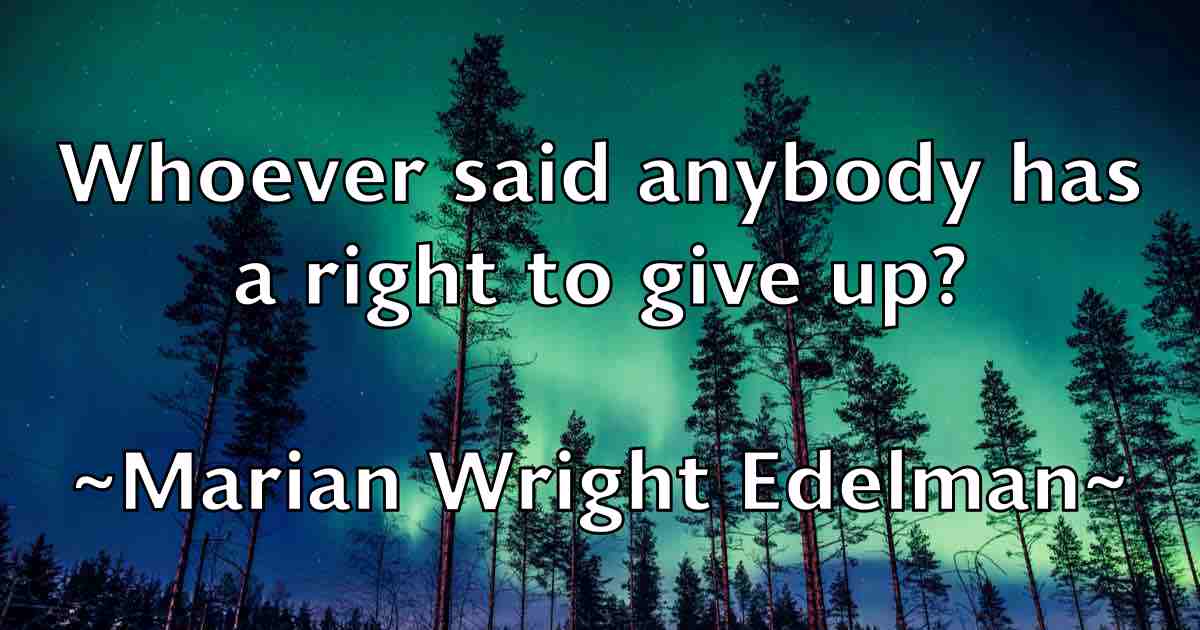 /images/quoteimage/marian-wright-edelman-fb-539146.jpg