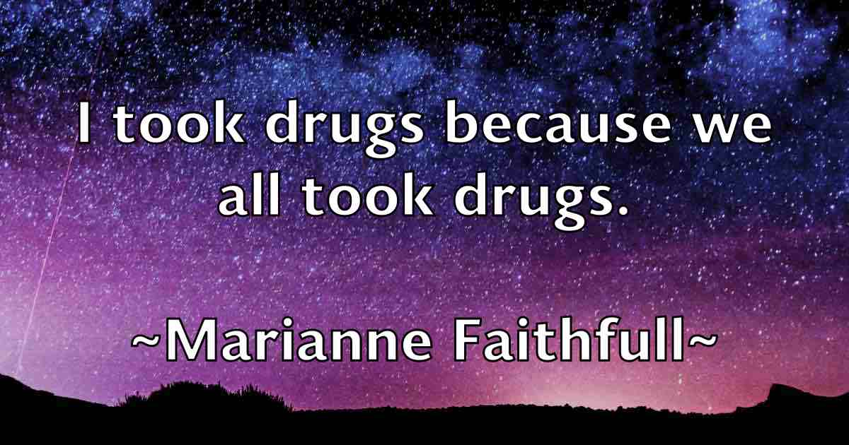 /images/quoteimage/marianne-faithfull-fb-539276.jpg