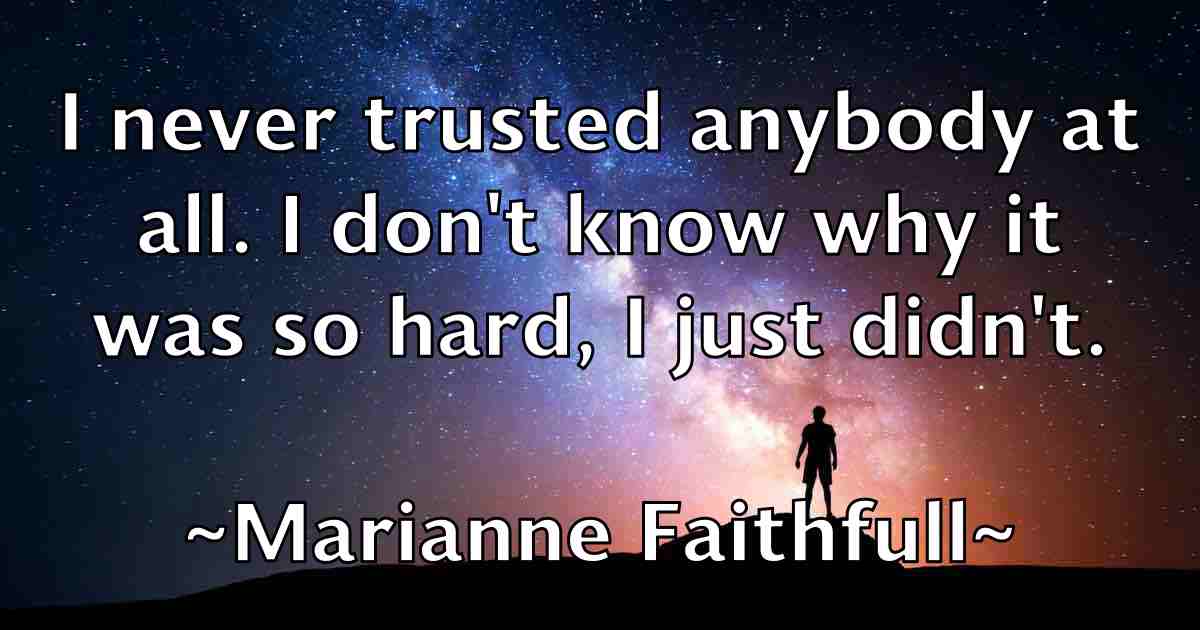 /images/quoteimage/marianne-faithfull-fb-539285.jpg