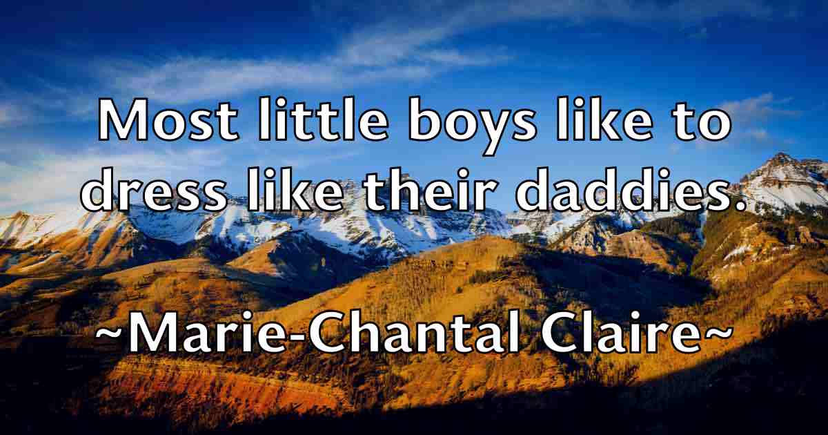 /images/quoteimage/marie-chantal-claire-fb-540143.jpg