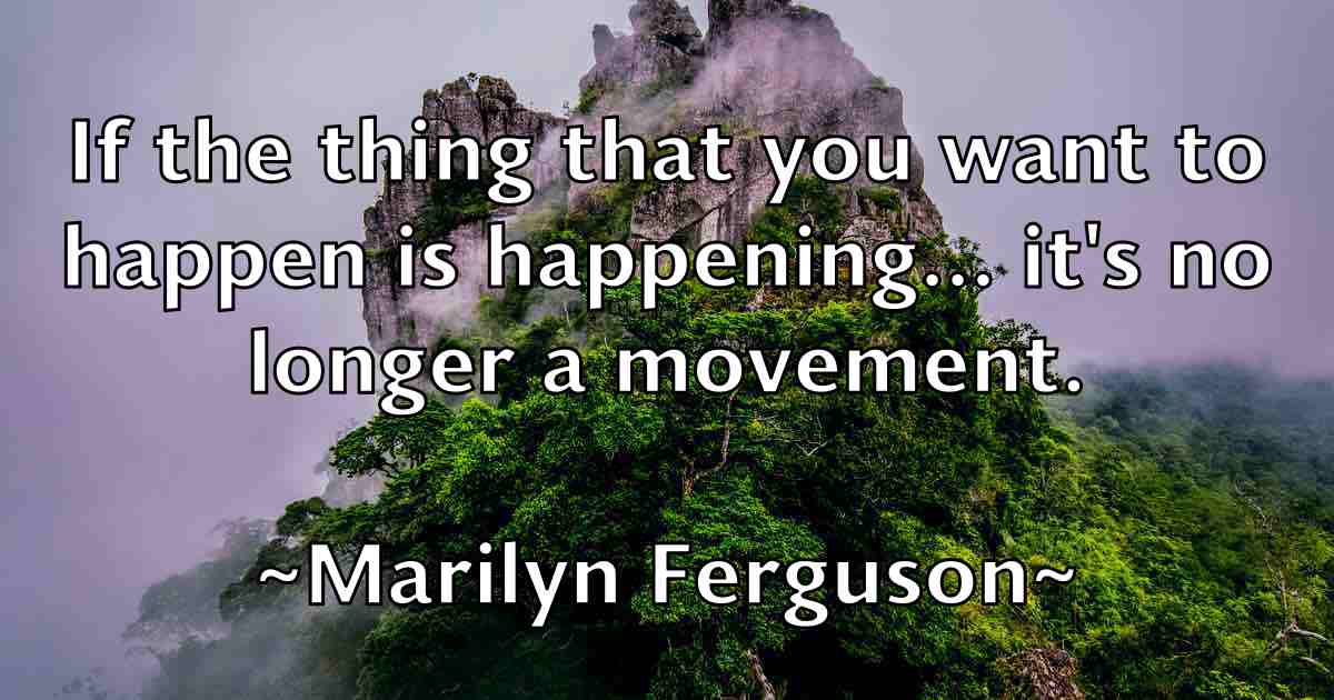 /images/quoteimage/marilyn-ferguson-fb-540407.jpg