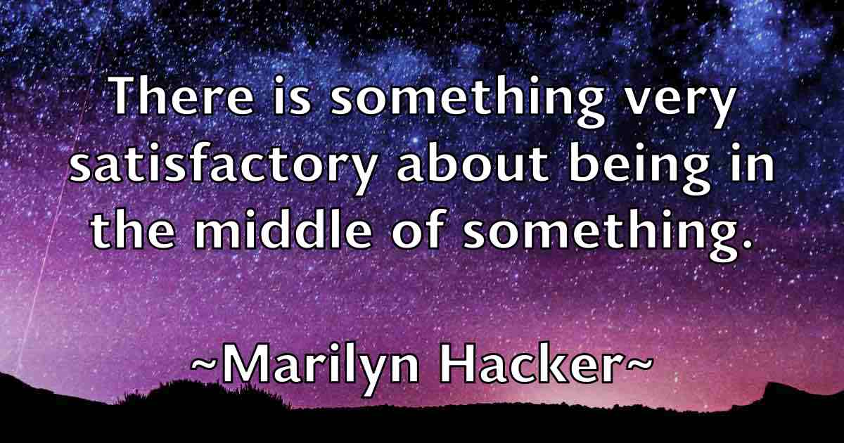 /images/quoteimage/marilyn-hacker-fb-540466.jpg