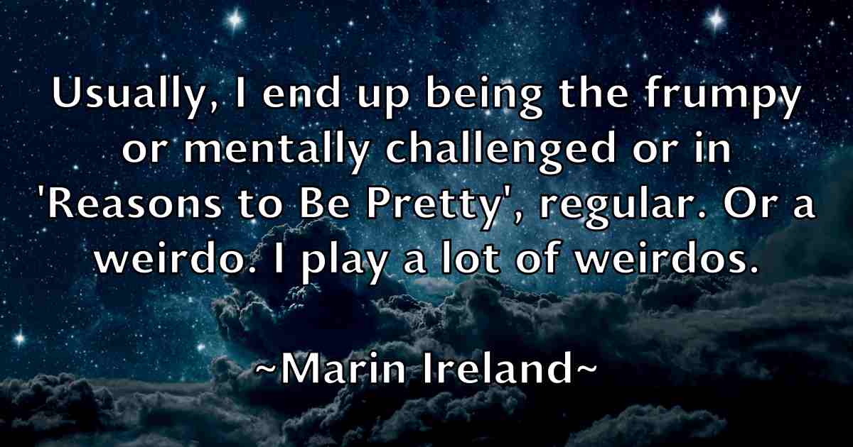 /images/quoteimage/marin-ireland-fb-541017.jpg