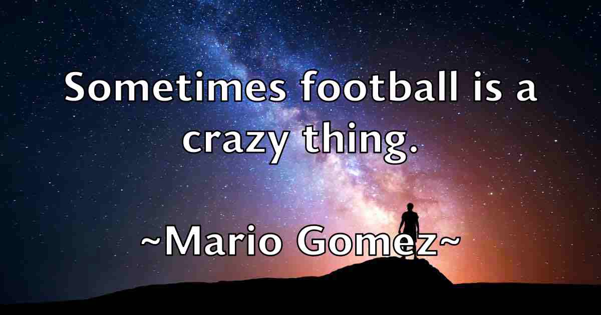 /images/quoteimage/mario-gomez-fb-541778.jpg