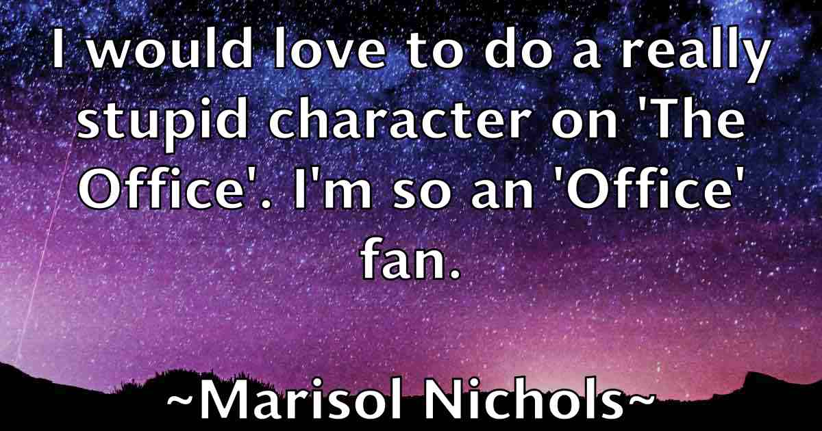 /images/quoteimage/marisol-nichols-fb-542675.jpg