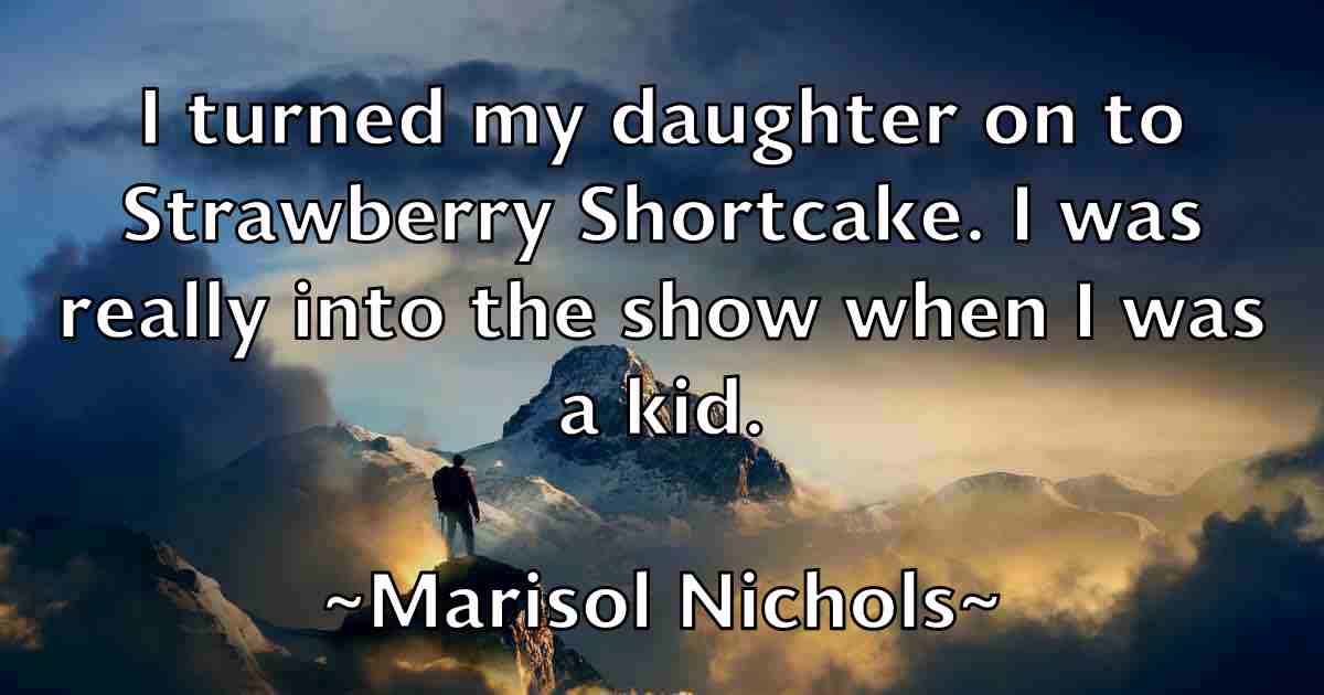 /images/quoteimage/marisol-nichols-fb-542679.jpg