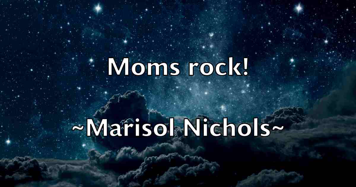 /images/quoteimage/marisol-nichols-fb-542683.jpg