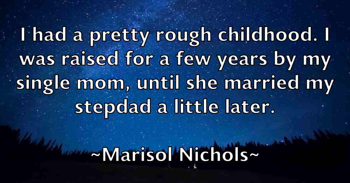 /images/quoteimage/marisol-nichols-fb-542689.jpg