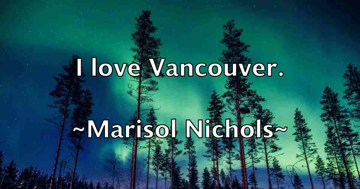 /images/quoteimage/marisol-nichols-fb-542692.jpg