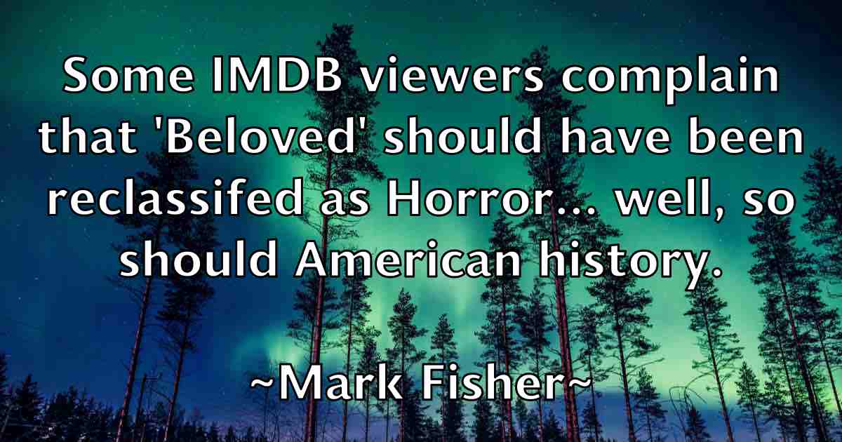 /images/quoteimage/mark-fisher-fb-543763.jpg