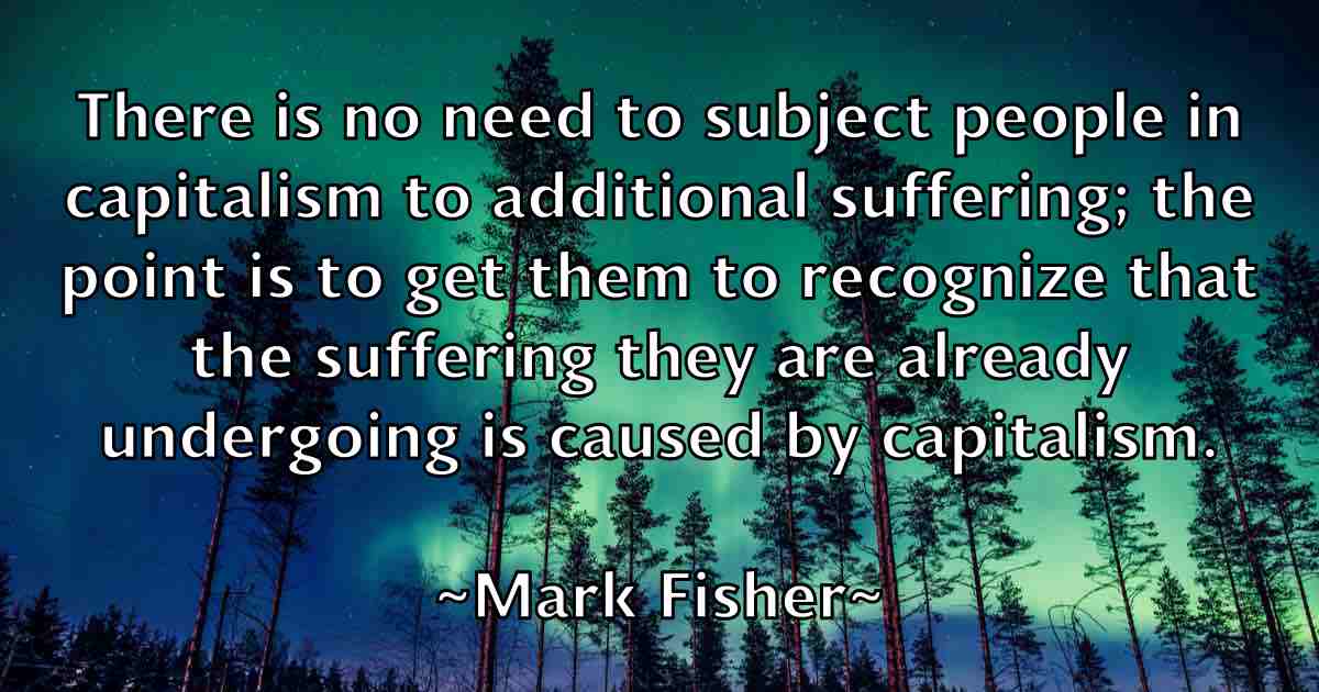 /images/quoteimage/mark-fisher-fb-543765.jpg