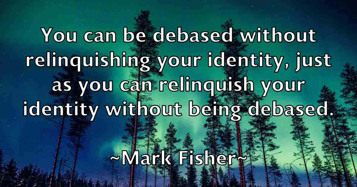 /images/quoteimage/mark-fisher-fb-543812.jpg